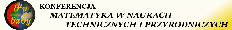 Konferencja Matematyka w Naukach Technicznych i Przyrodniczych